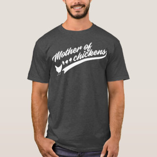 T-shirt Mère de poulets drôle Drôle poulet cadeau Chicken 