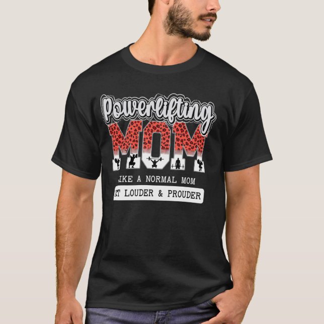 T-shirt Mère De Powerlifting Louder & Prouder Maman D'Un P (Devant)