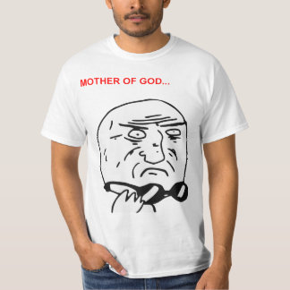 T-shirt Mère de visage Meme comique de rage de Dieu