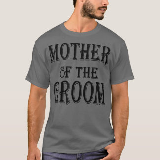T-shirt Mère Du GroomFunny Citations Mères Cadeau