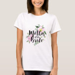 T-shirt Mère du Mariage d'aquarelle rose de la mariée<br><div class="desc">Le design présente un design floral moderne aquarelle avec un texte calligraphique.</div>