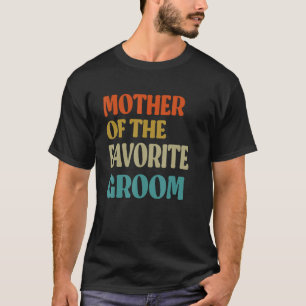 T-shirt Mère Du Mariage Favorite Groom Maman Groom Mo