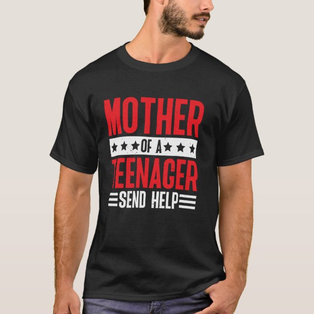 T-shirt Mère d'un adolescent Envoyez de l'aide Parent épui (Devant)