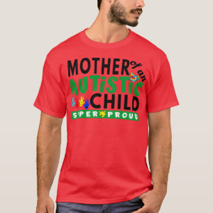 T-shirt Mère d'un enfant autistique Super Fière