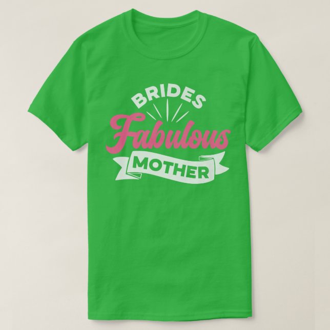 T-shirt Mère Fabuleuse de la Mariée Femmes Idée de Cadeau  (Design devant)