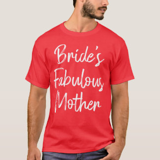 T-shirt Mère Fabuleuse de la Mariée Mariage Enterrement de