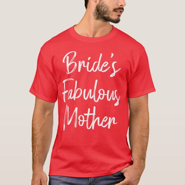 T-shirt Mère Fabuleuse de la Mariée Mariage Enterrement de (Devant)