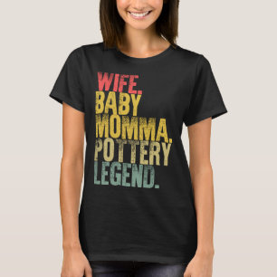 T-shirt Mère Femme Femme Bébé Momma Poterie Légende