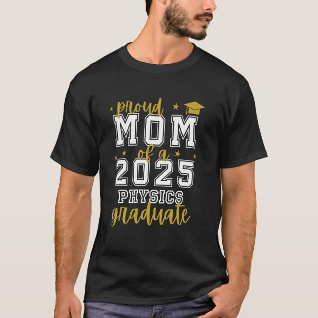 T-shirt Mère fière d'un diplômé en physique 2025 (Devant)