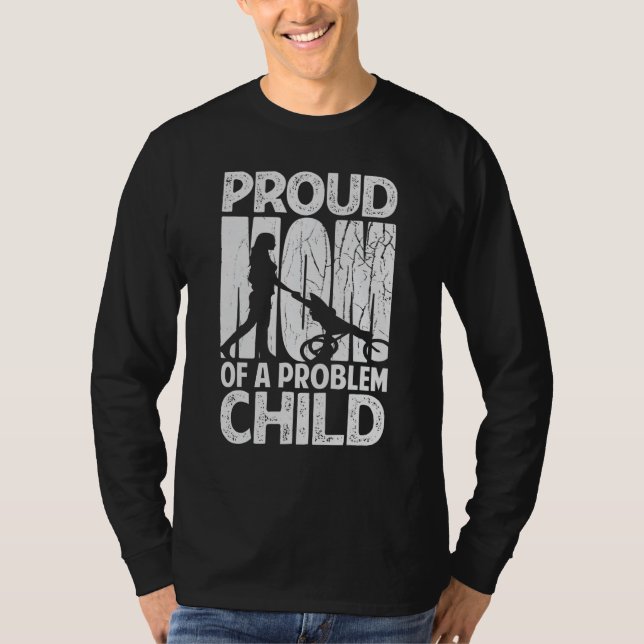 T-shirt Mère fière d'un enfant à problèmes   Fête des mère (Devant)