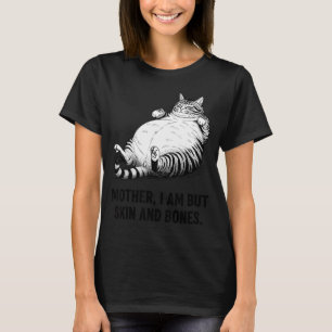 T-shirt Mère, je ne suis que peau et os Maman chat drôle c