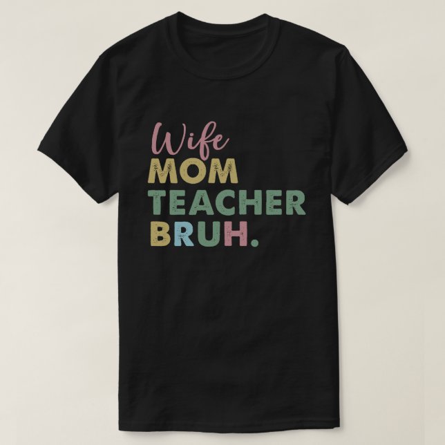 T-shirt mère maman professeur bruh (Design devant)