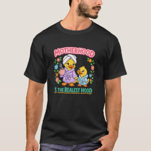 T-shirt Mère Oie Idiote La Maternité Est Le Vrai Quartier