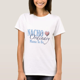 T-shirt Mère ordinaire de Nacho à être