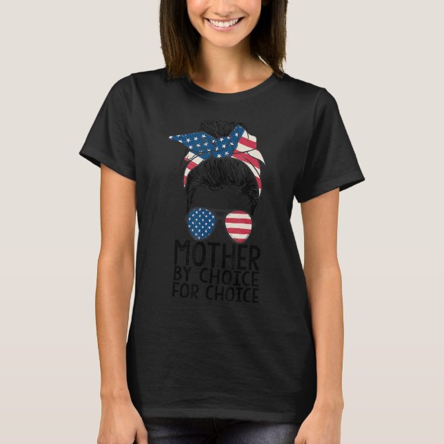 T-shirt Mère par Choice Pro Choice Messy Bun Us Drapeau Fe (Devant)