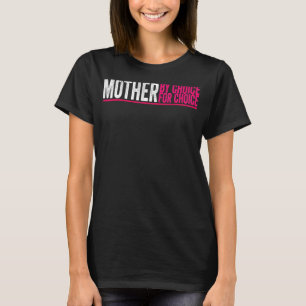 T-shirt Mère Par Choix Pour Choice Pro Choice Feminist Ri