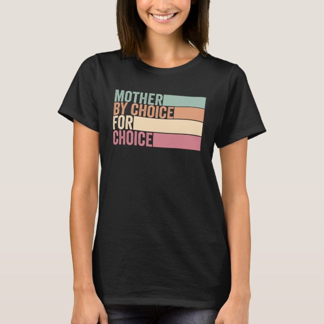 T-shirt Mère Par Choix Pour Choice Retro Pro Choice Femin (Devant)