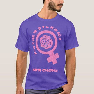 T-shirt Mère Par Choix Pour Choix Femmes Droits Tee Pro