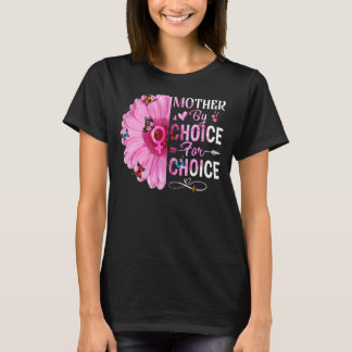 T-shirt Mère par choix pour le choix féministe droit des f