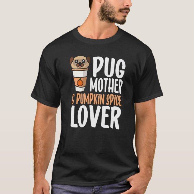 T-shirt Mère Pug et Épice de Citrouille (Devant)