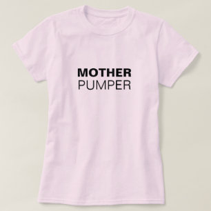 T-shirt Mère Pumper drôle allaiter