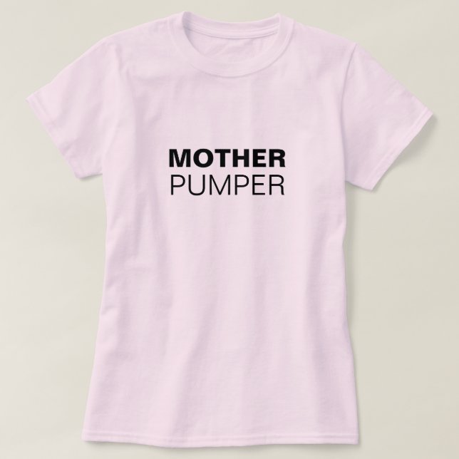 T-shirt Mère Pumper drôle allaiter (Design devant)