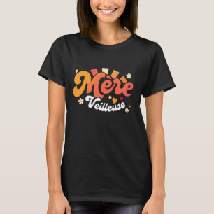 T-shirt Mere Veilleuse Merveilleuse Maman Fete des Meres
