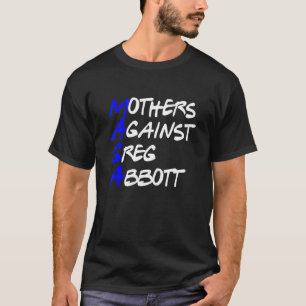 T-shirt Mères contre Greg Abbott Texas