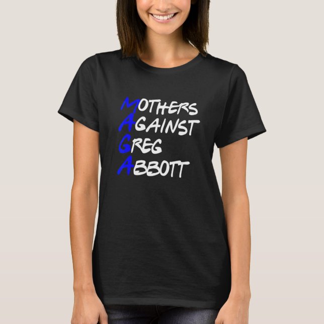 T-shirt Mères contre Greg Abbott Texas (Devant)