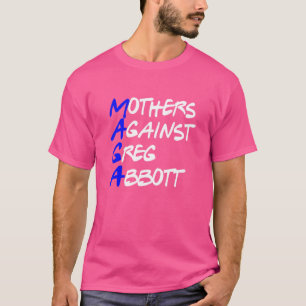 T-shirt Mères contre Greg Abbott Texas