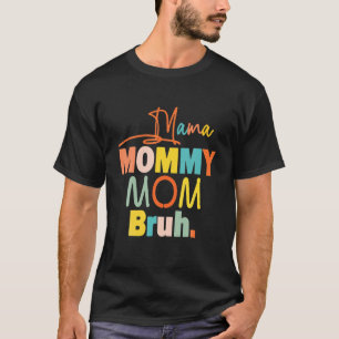 T-shirt Mère's Day cite maman maman maman maman Bruh maman