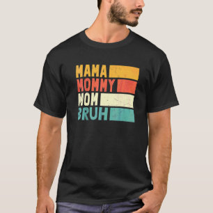 T-shirt Mère's Day cite maman maman maman maman maman Bruh