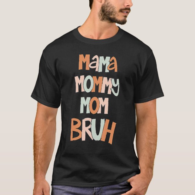 T-shirt Mère's Day cite maman maman maman maman maman Bruh (Devant)