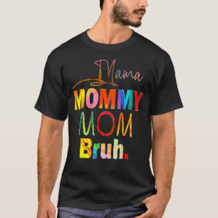 T-shirt Mère's Day cite maman maman maman maman maman Bruh
