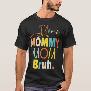T-shirt Mère's Day cite maman maman maman maman maman Bruh