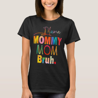 T-shirt Mère's Day cite maman maman maman maman maman Bruh