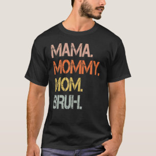 T-shirt Mère's Day cite maman maman maman maman maman Bruh