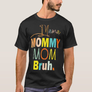 T-shirt Mère's Day cite maman maman maman maman maman Bruh