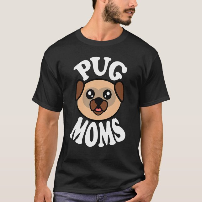 T-shirt Mères de Pug Mignonnes (Devant)