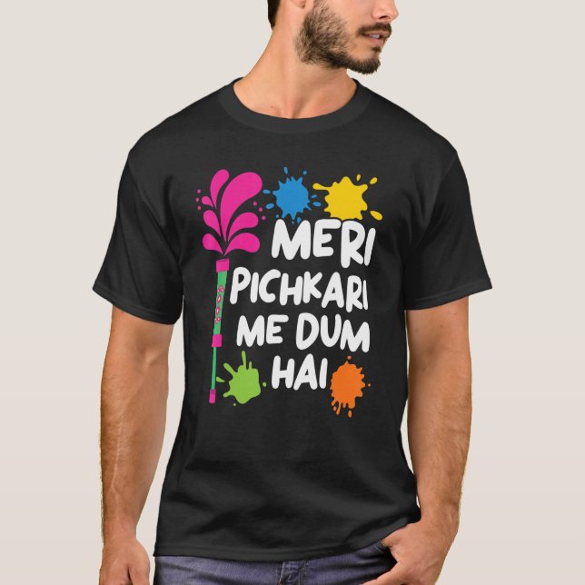 T-shirt Meri Pichkari Me Dum Hai Hindu bouddhiste Holi Fes (Devant)