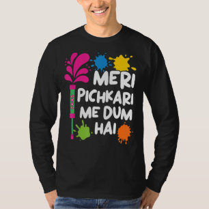 T-shirt Meri Pichkari Me Dum Hai Hindu bouddhiste Holi Fes