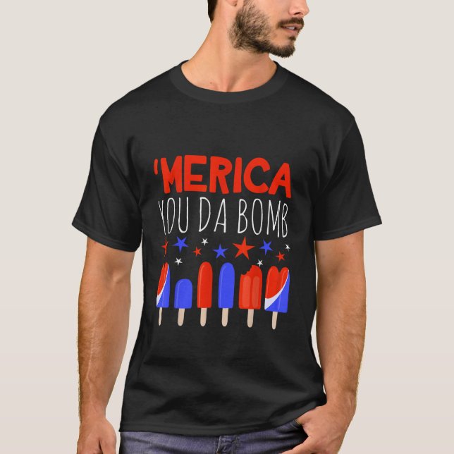 T-shirt Merica You Da Bomb Popsicle USA Drapeau Stars Ice  (Devant)
