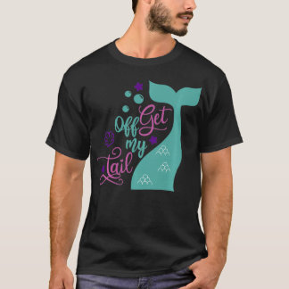 T-shirt Mermaid Descendez de ma queue Cadeau