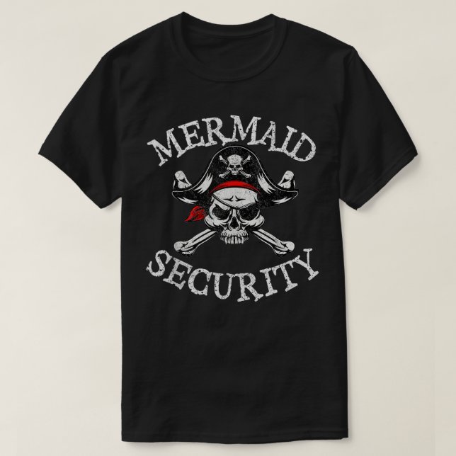 T-shirt Mermaid Sécurité Pirate Party Papa Brother Family  (Design devant)