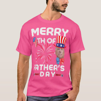 T-shirt Merry 4th Of Father's Day 4th of July 