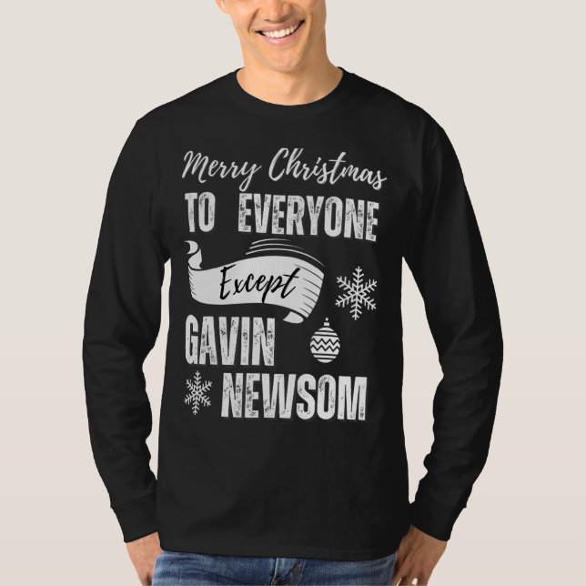 T-shirt Merry Christmas Everyone Except Gavin Newsom  Reca (Devant)