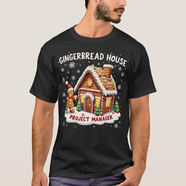 T-shirt Merry Christmas Gingerbread House Project Manager  (Devant)