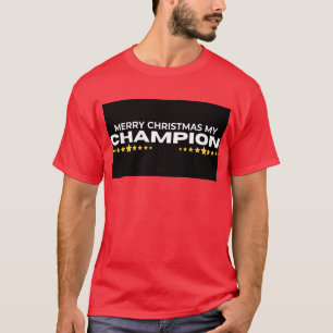 T-shirt Merry christmas my champion