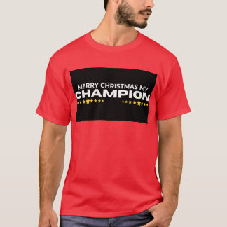 T-shirt Merry christmas my champion