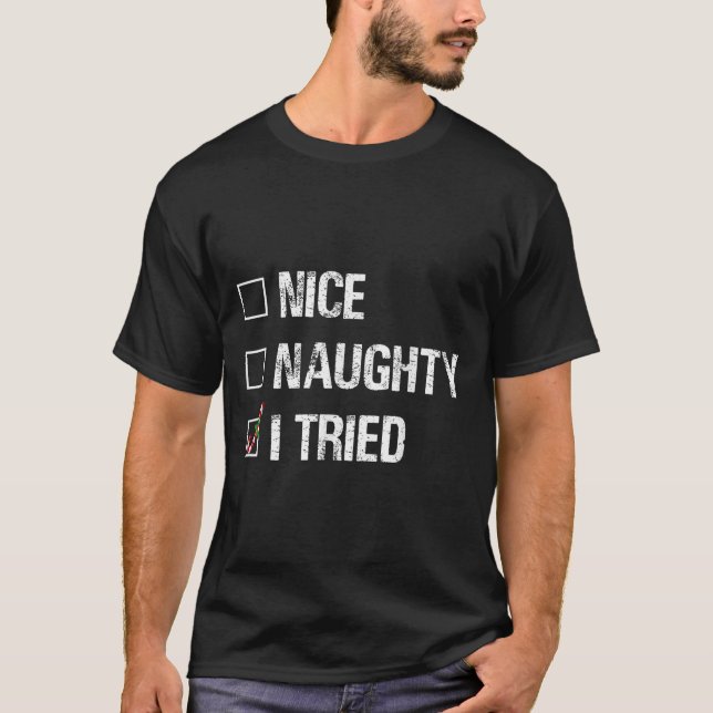 T-shirt Merry Christmas Nice Naughty I Tried Xmas Light Pa (Devant)